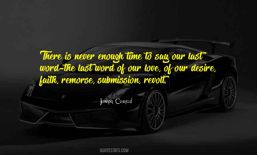 There Is Never Enough Time Quotes #127590