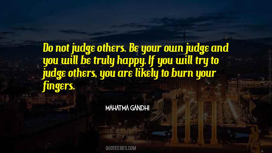 I Try Not To Judge Quotes #1202617