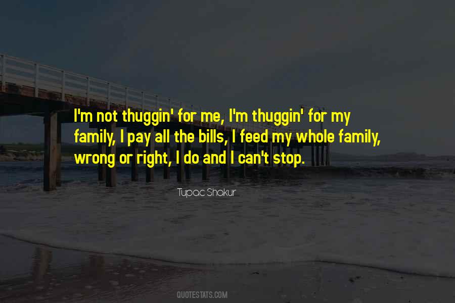 I Pay My Bills Quotes #1016288