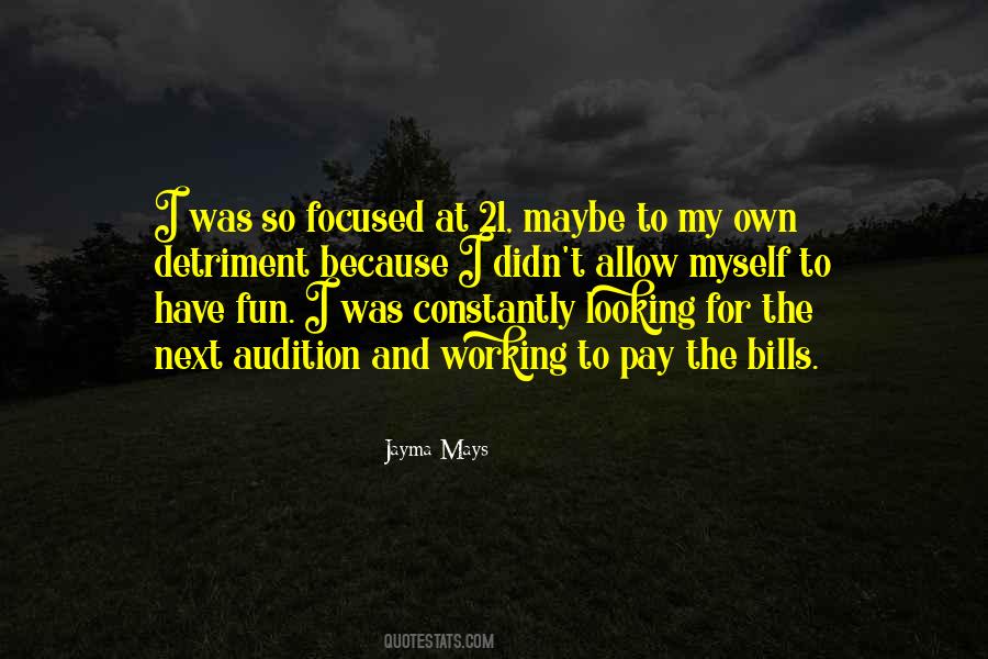I Pay My Bills Quotes #279216