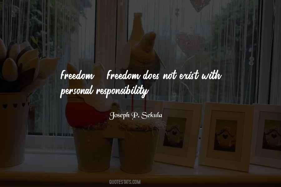 Personal Responsibility Freedom Quotes #697551