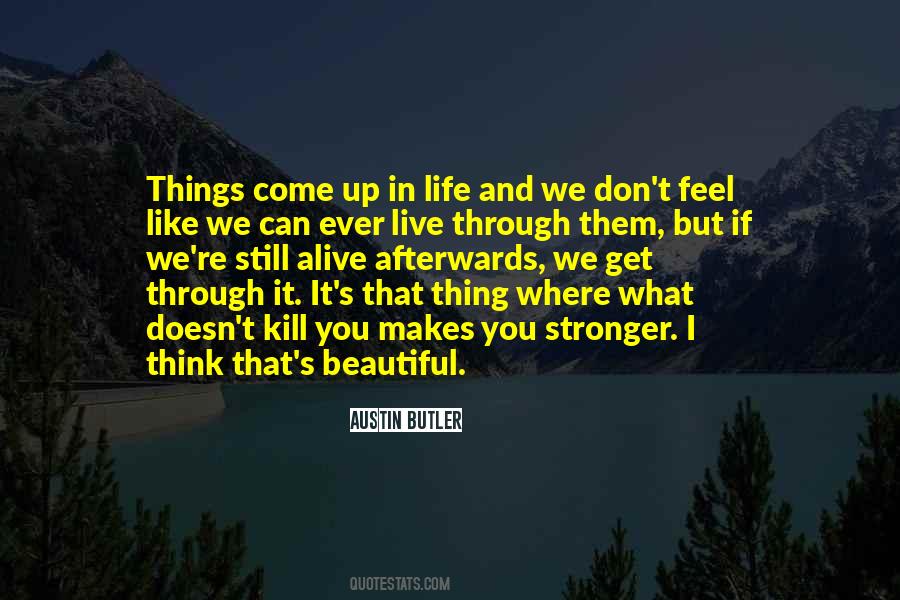 What Makes Life Beautiful Quotes #1049364