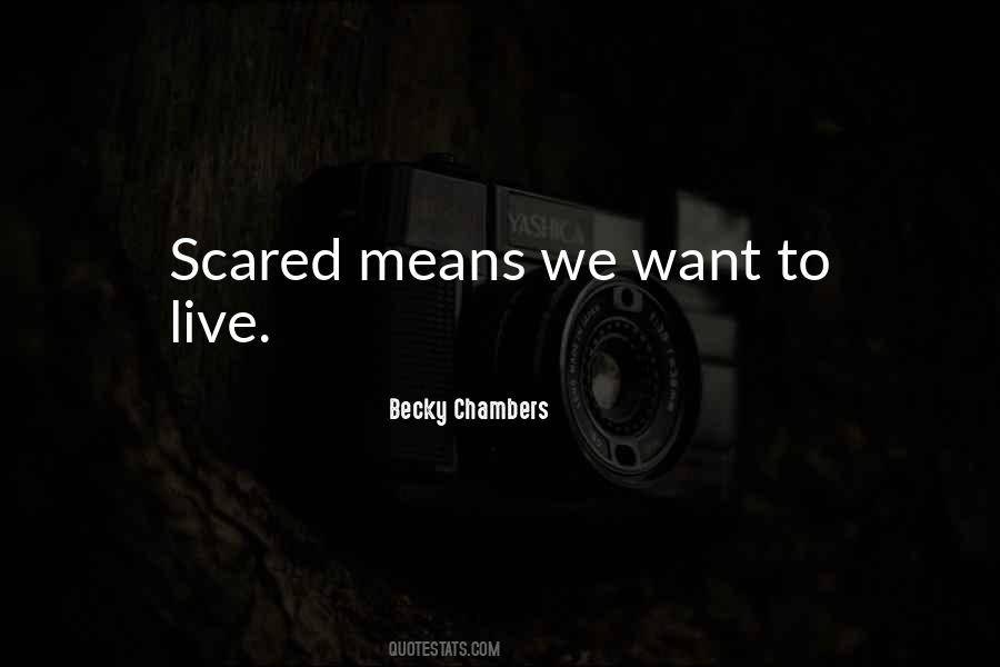 Scared To Live Quotes #1105419