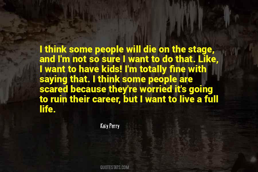 Scared To Live Quotes #1183934