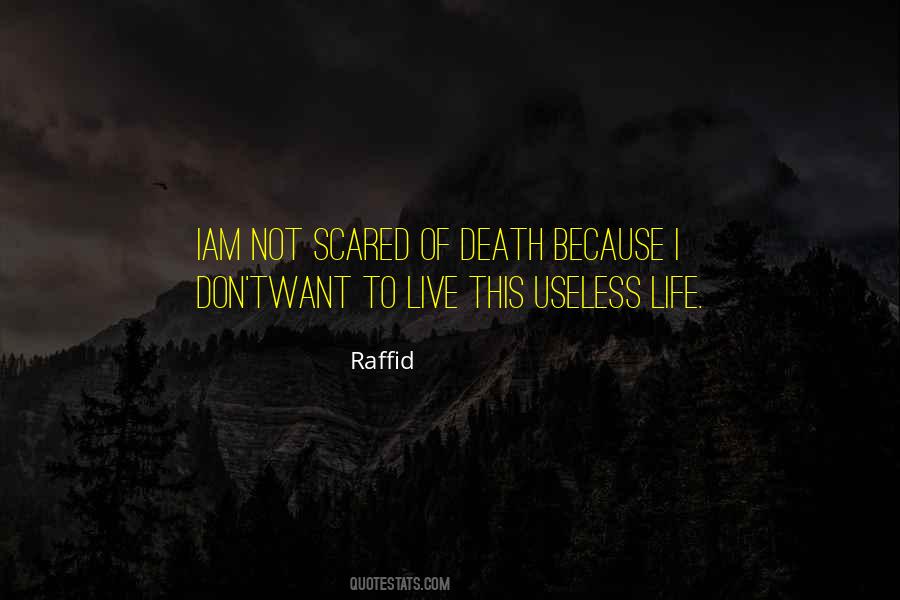 Scared To Live Quotes #1189664