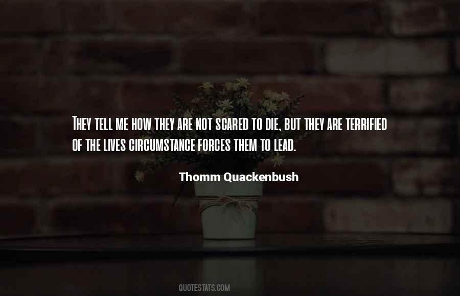 Scared To Live Quotes #1644267