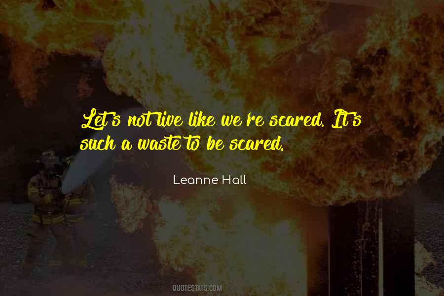 Scared To Live Quotes #1834202