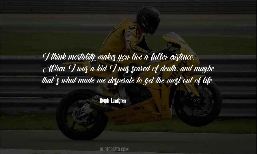 Scared To Live Quotes #823009