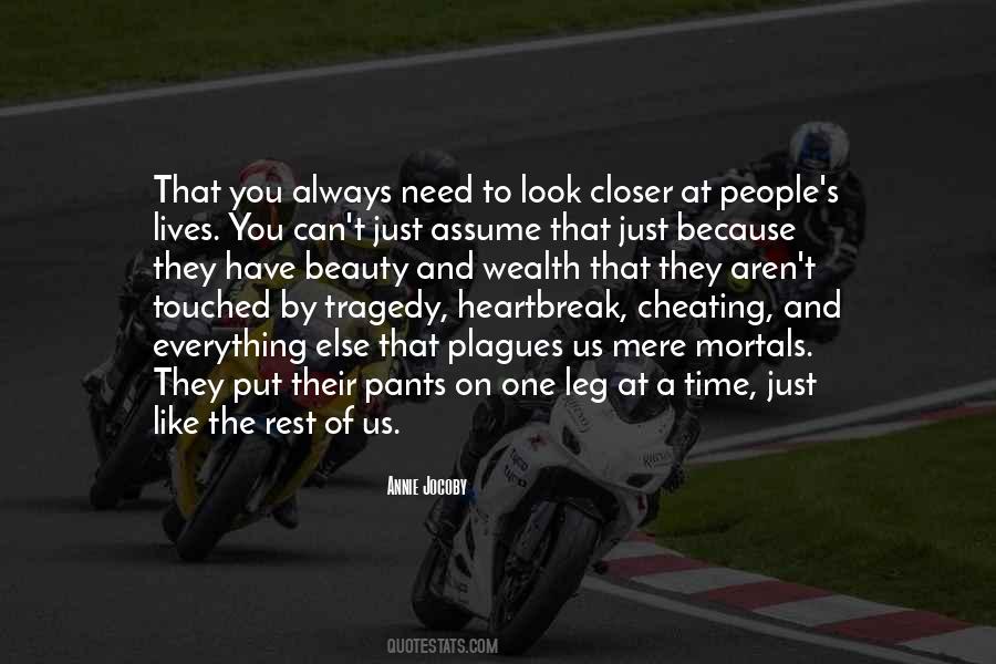 I Put My Pants On One Leg At A Time Quotes #92446
