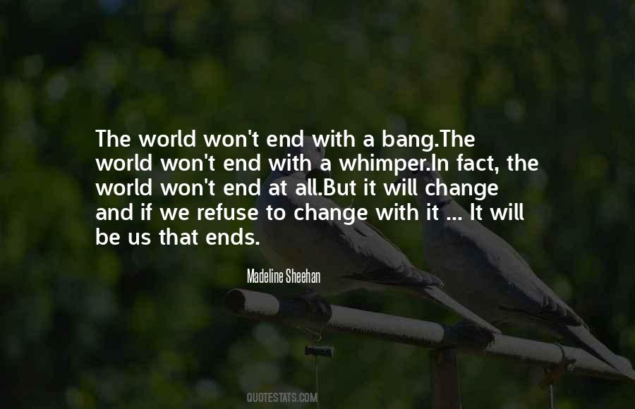 Not With A Bang But With A Whimper Quotes #1660143