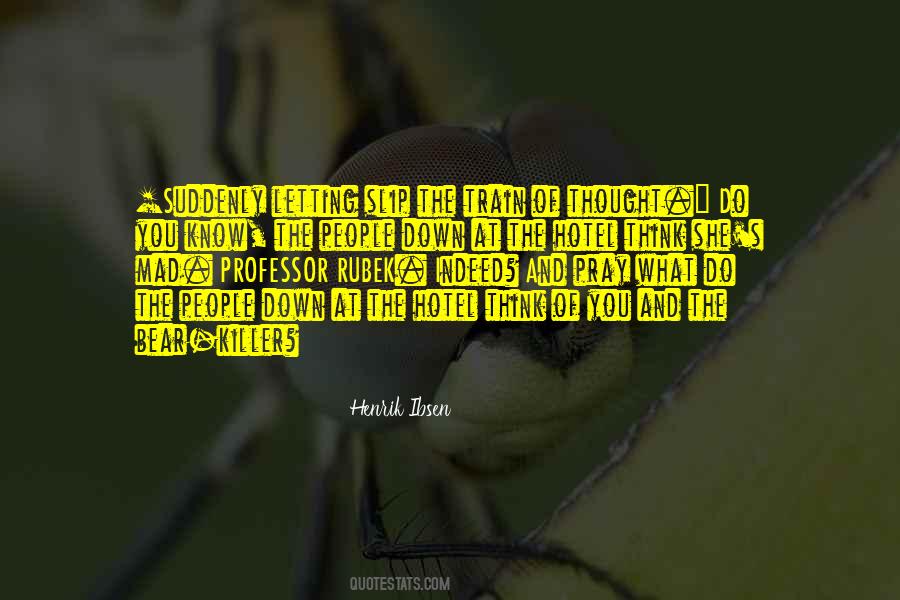 I Know You Are Mad At Me Quotes #120317