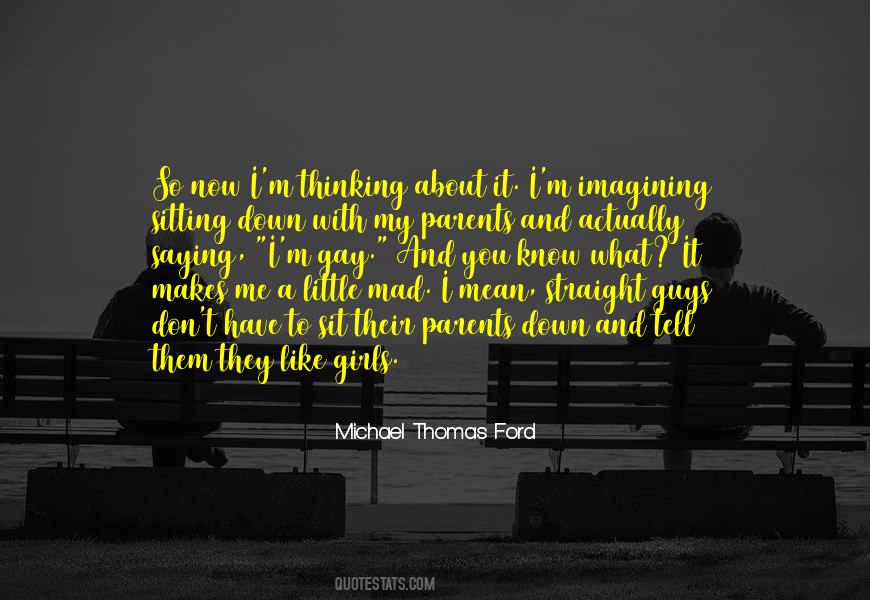 I Know You Are Mad At Me Quotes #192663