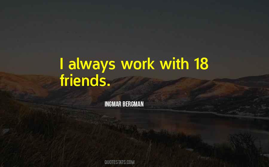Work With Friends Quotes #958909