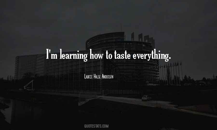 Everything Taste Quotes #1044449