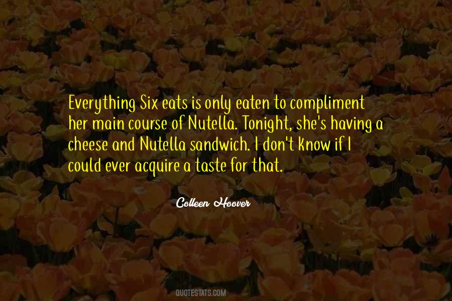 Everything Taste Quotes #826114