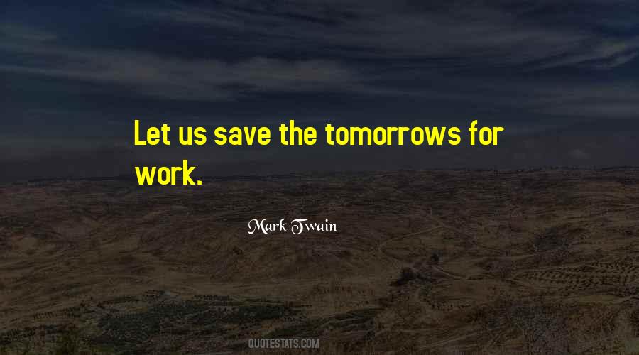 Save For Tomorrow Quotes #1529386