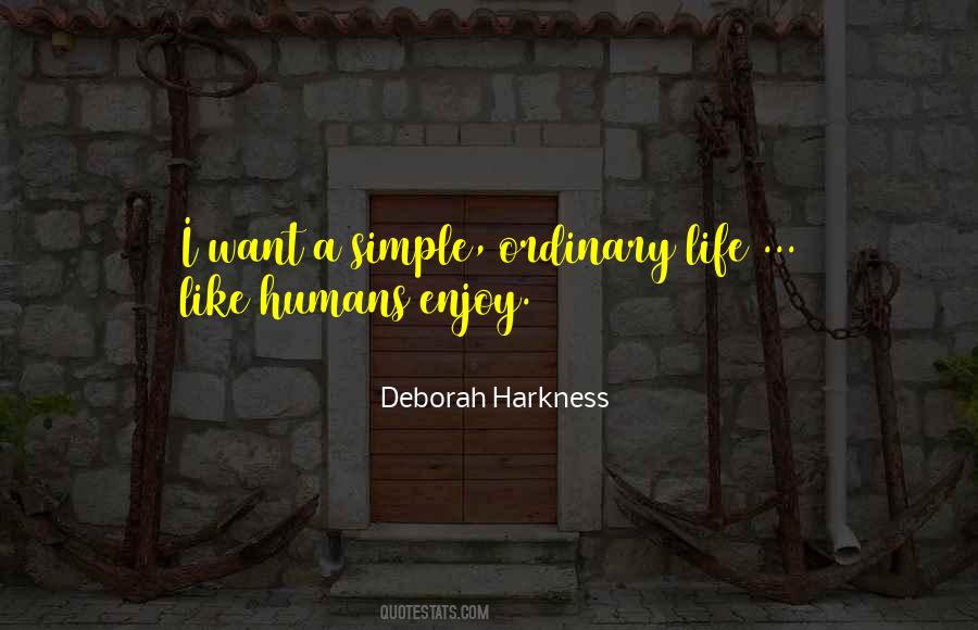 I Want A Simple Life Quotes #363341