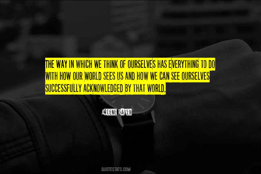 The Way We See Ourselves Quotes #1670600