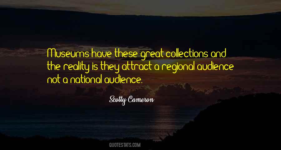 Quotes About Great Museums #362917