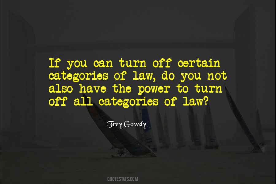 Quotes About The Power Of Law #486306