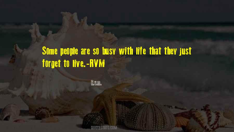 Busy With Life Quotes #1879372