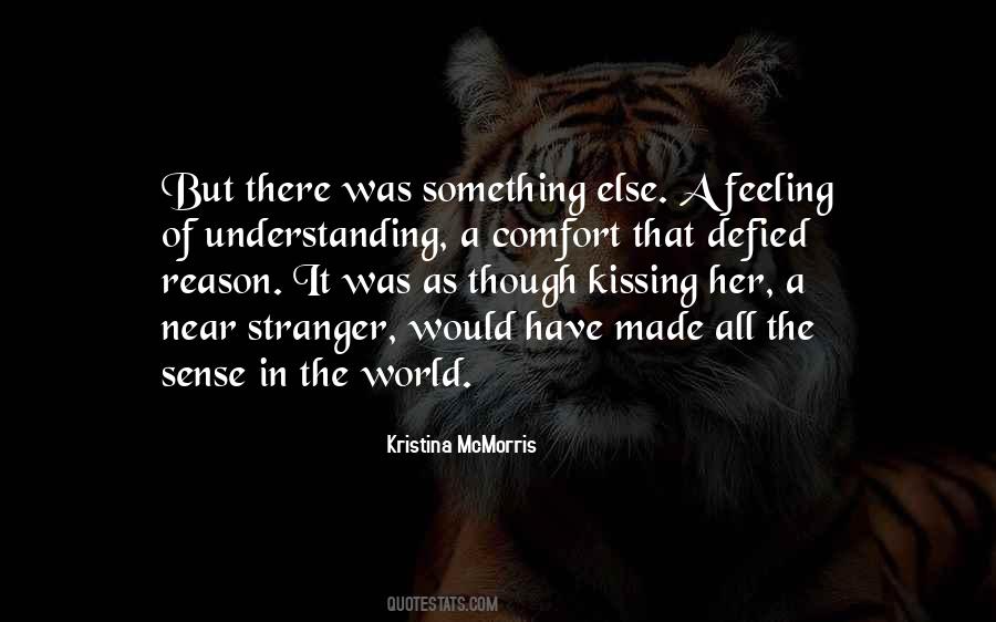 Feeling Comfort Quotes #1505861