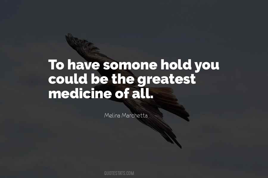 Greatest Medicine Of All Quotes #1600302