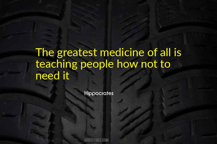 Greatest Medicine Of All Quotes #222595