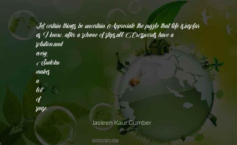 Life Is So Uncertain Quotes #245562