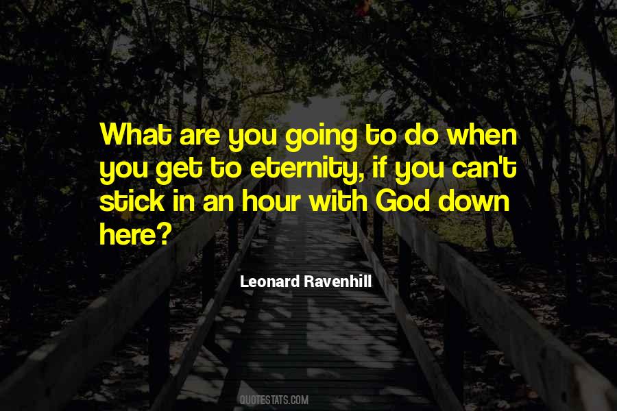 Eternity In An Hour Quotes #1796585