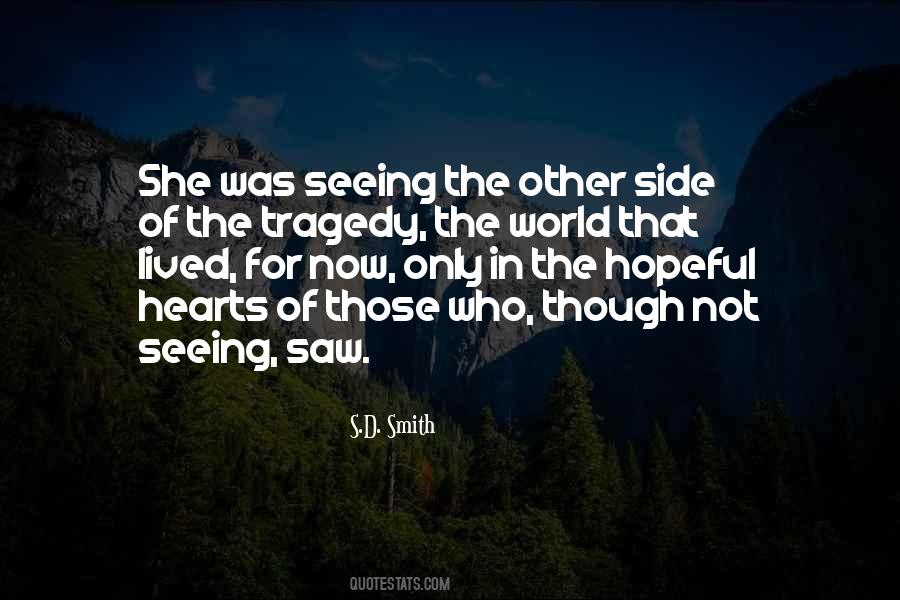 Seeing The Other Side Quotes #398759