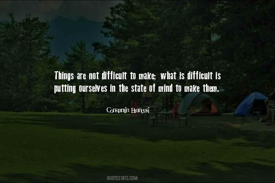 Things Are Difficult Quotes #1503644