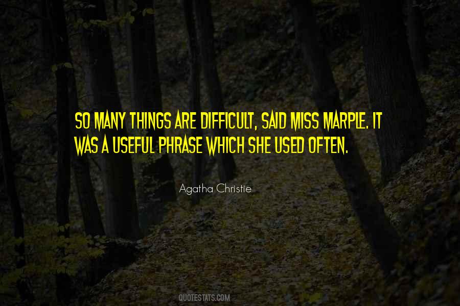 Things Are Difficult Quotes #182453