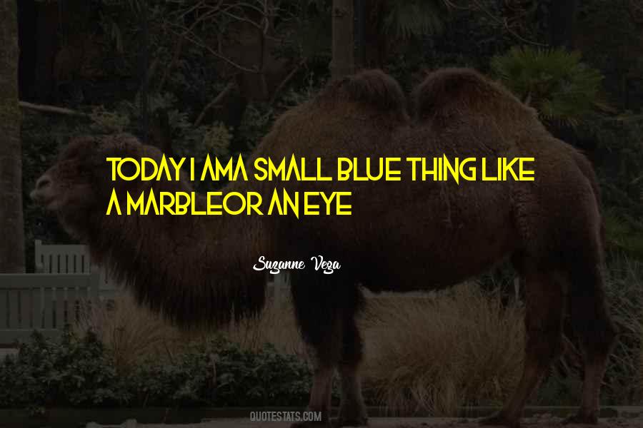 I Am Blue Quotes #1378246