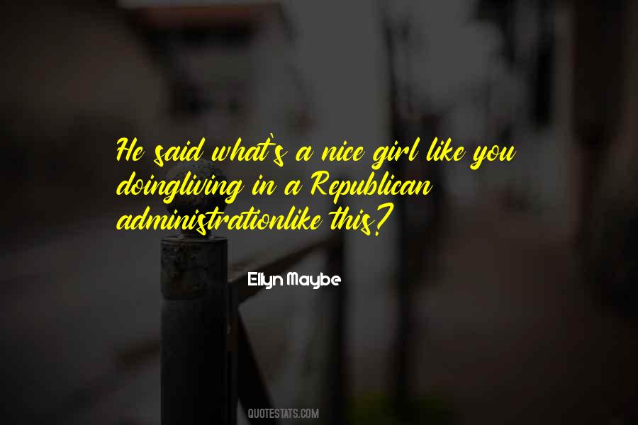 Girl Like You Quotes #1394147