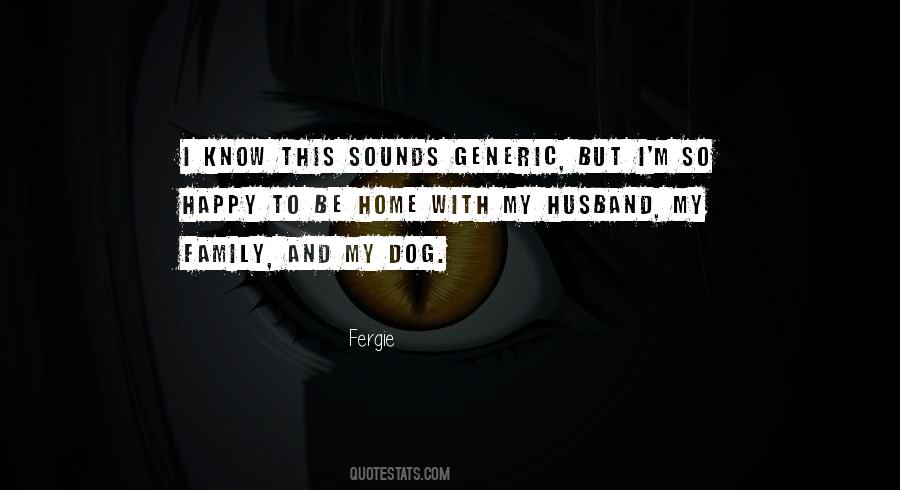 Happy With My Family Quotes #1063837