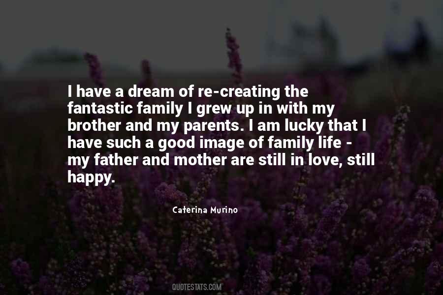 Happy With My Family Quotes #1615519
