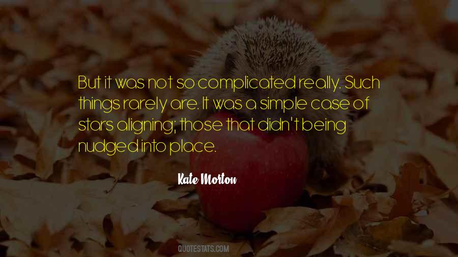Being Complicated Quotes #468293
