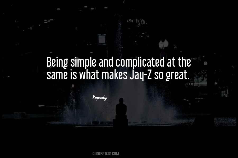 Being Complicated Quotes #535622