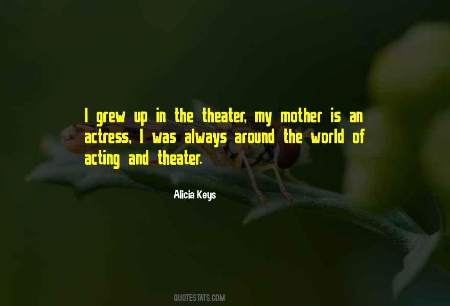 The Theater Is Quotes #133265