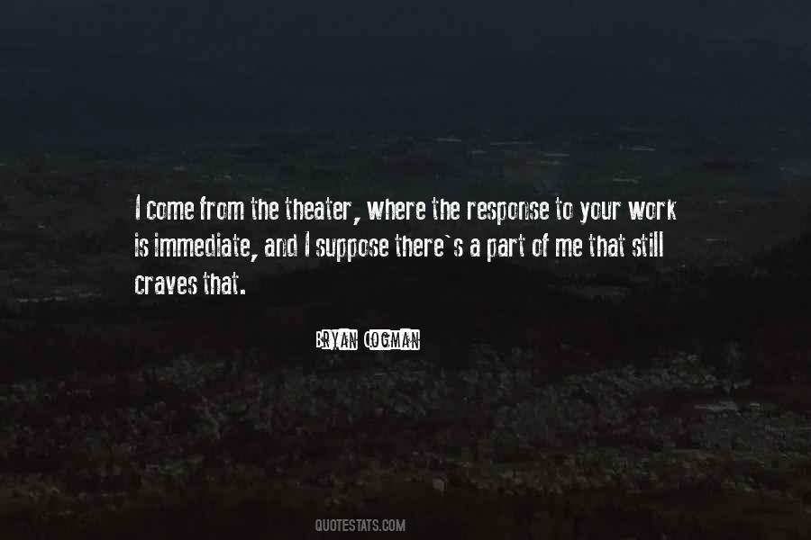 The Theater Is Quotes #219466