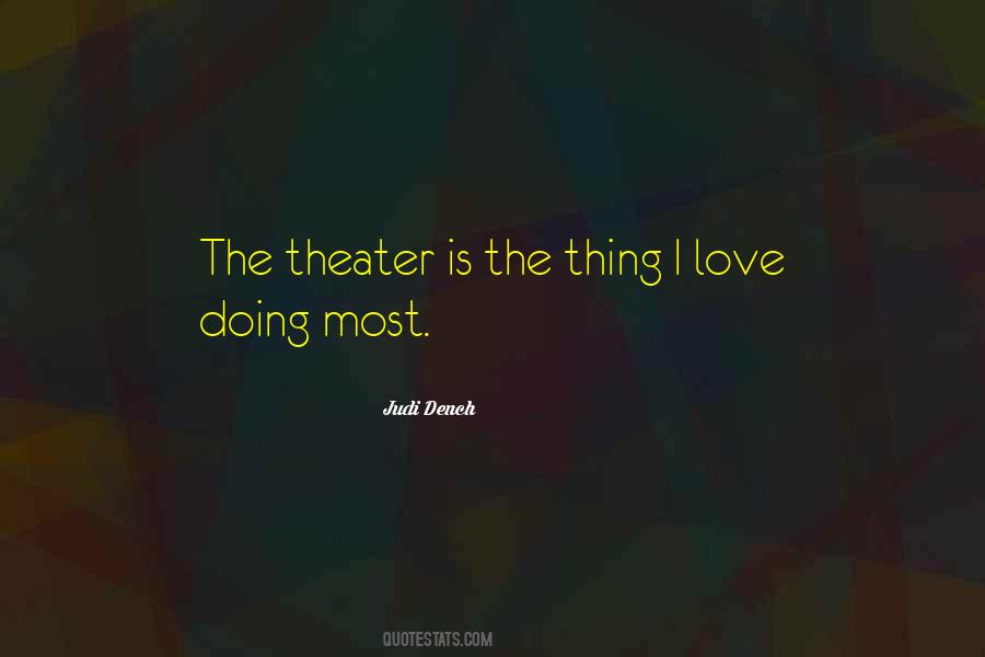 The Theater Is Quotes #25143