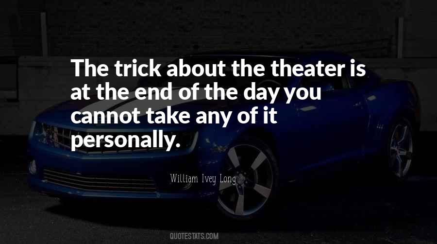 The Theater Is Quotes #608166