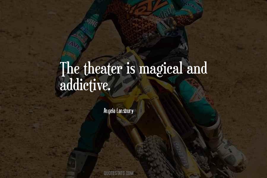 The Theater Is Quotes #655944