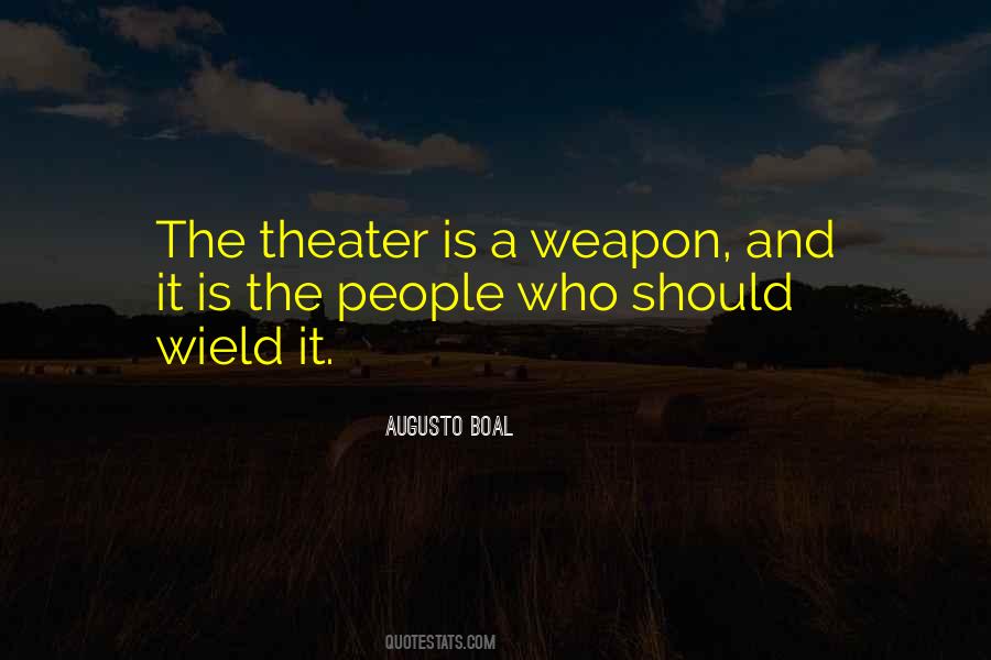 The Theater Is Quotes #841363