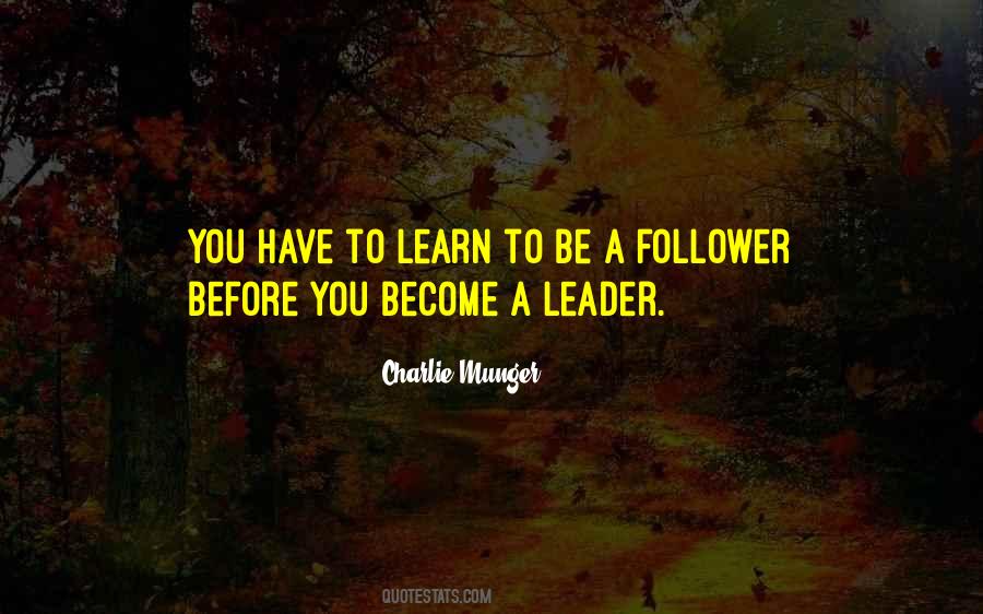 To Become A Leader Quotes #1061589
