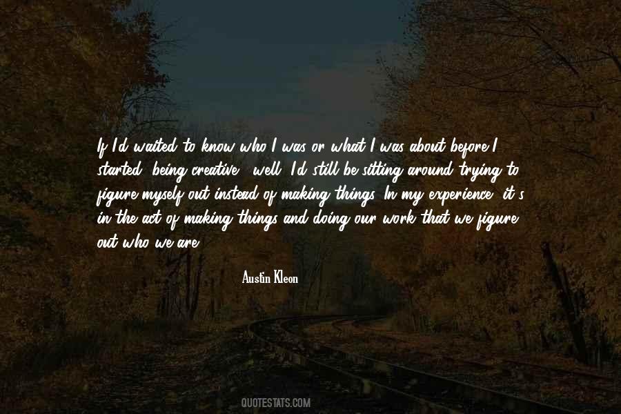 Still Trying To Figure It Out Quotes #235649