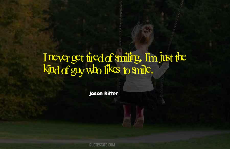Tired Of Smiling Quotes #1308867