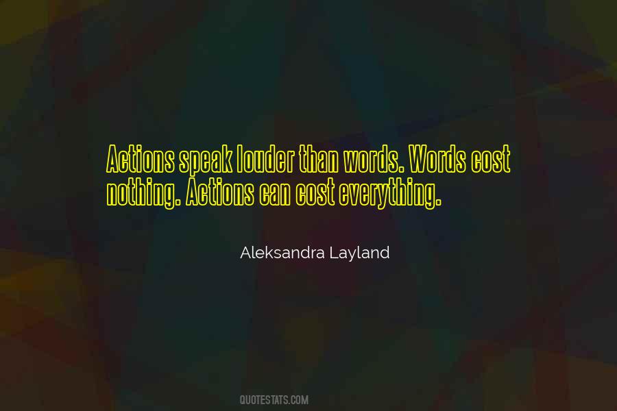 Words Speak Louder Than Quotes #1054231