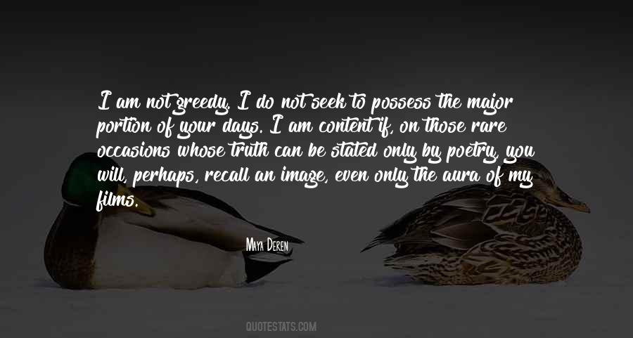 I Am Not Greedy Quotes #297007